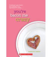 Beispielbild fr You're Bacon Me Crazy zum Verkauf von Your Online Bookstore
