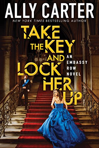 Imagen de archivo de Take the Key and Lock Her Up (Embassy Row, Book 3) a la venta por SecondSale