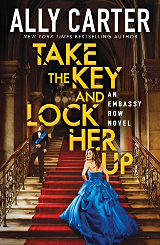 Stock image for Take the Key and Lock Her Up (Embassy Row, Book 3) (3) for sale by The Book Garden