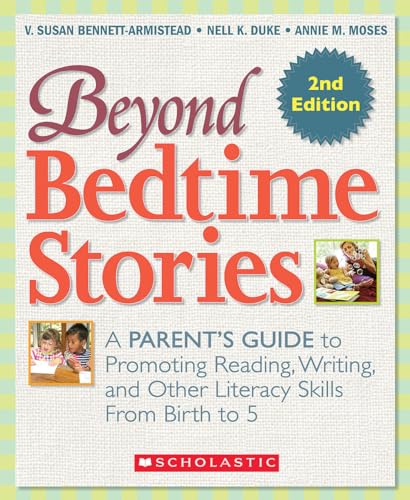 Beispielbild fr Beyond Bedtime Stories, 2nd. Edition: A Parent's Guide to Promoting Reading Writing, and Other Literacy Skills from Birth to 5 zum Verkauf von Your Online Bookstore