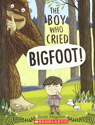 Beispielbild fr The Boy Who Cried Bigfoot! zum Verkauf von Better World Books