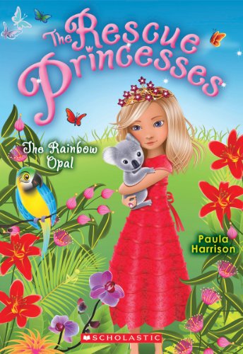 9780545661669: The Rainbow Opal (Rescue Princesses)