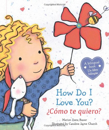 Stock image for How Do I Love You? / ¿C mo Te Quiero? for sale by Better World Books: West