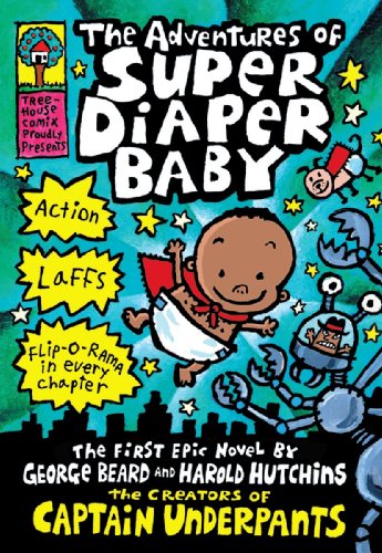 Beispielbild fr The Adventures of Super Diaper Baby: a Graphic Novel (Super Diaper Baby #1): from the Creator of Captain Underpants zum Verkauf von Better World Books