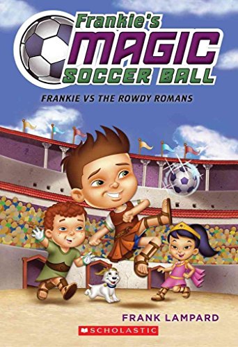 Beispielbild fr Frankie's Magic Soccer Ball #2: Frankie vs. The Rowdy Romans zum Verkauf von Wonder Book