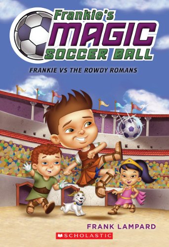 Stock image for Frankie's Magic Soccer Ball #2: Frankie vs. The Rowdy Romans for sale by Gulf Coast Books