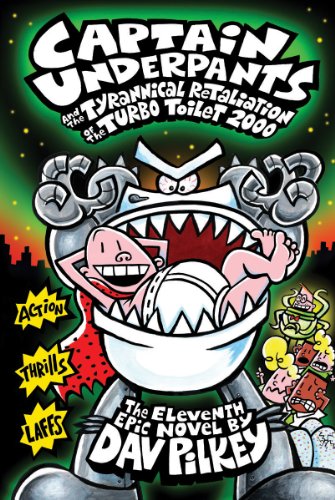 9780545667029: Captain Underpants and the Tyrannical Retaliation of the Turbo Toilet 2000