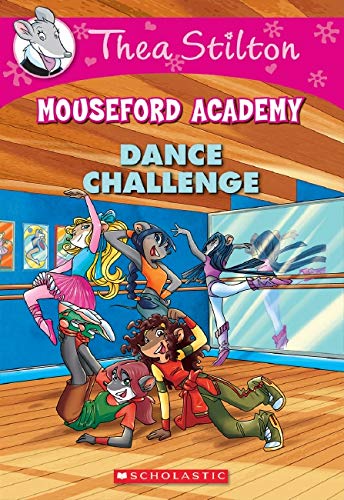 Beispielbild fr Dance Challenge (Thea Stilton Mouseford Academy #4): A Geronimo Stilton Adventure zum Verkauf von Gulf Coast Books