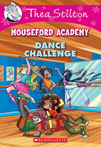 9780545670104: Dance Challenge (Thea Stilton Mouseford Academy #4): A Geronimo Stilton Adventure