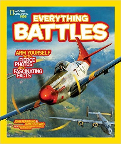 Stock image for National Geographic Kids Everything Battles: Arm Yourself with Fierce Photos and Fascinating Facts for sale by HPB-Ruby