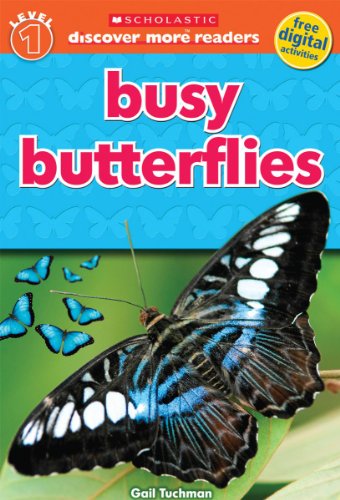 Stock image for Scholastic Discover More Reader Level 1: Busy Butterflies (Scholastic Discover More Readers) for sale by SecondSale