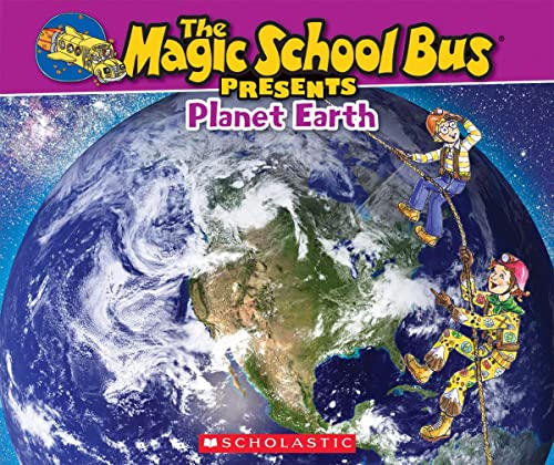 Stock image for The Magic School Bus Presents: Planet Earth: A Nonfiction Companion to the Original Magic School Bus Series for sale by Gulf Coast Books