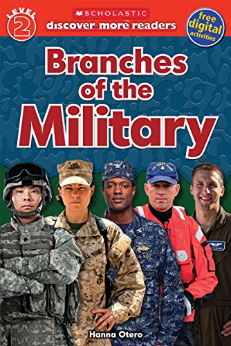 Imagen de archivo de Scholastic Discover More Reader Level 2: Branches of the Military (Scholastic Discover More Readers) a la venta por ZBK Books