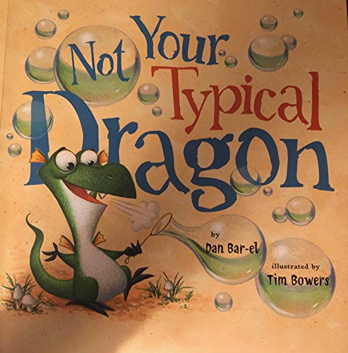 Stock image for Not Your Typical Dragon [Paperback] By Dan Bar-El for sale by SecondSale