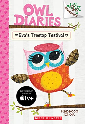 Beispielbild fr Eva's Treetop Festival: A Branches Book (Owl Diaries #1): Volume 1 zum Verkauf von WorldofBooks