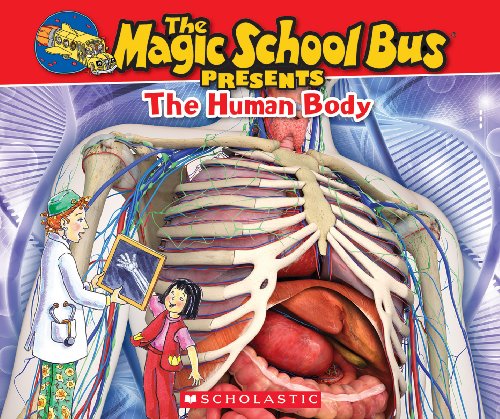 9780545683647: The Human Body: A Nonfiction Companion to the Original Magic School Bus Series (Magic School Bus Presents)