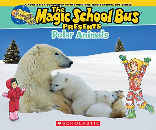 Stock image for Magic School Bus Presents: Polar Animals: A Nonfiction Companion to the Original Magic School Bus Se for sale by Save With Sam