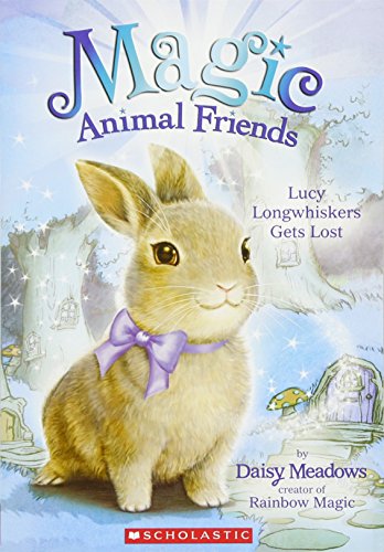 Stock image for Lucy Longwhiskers Gets Lost (Magic Animal Friends #1) for sale by Bookends
