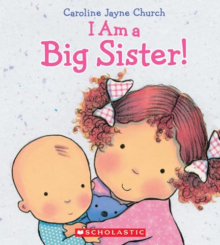 Stock image for I Am a Big Sister (Caroline Jayne Church) for sale by Your Online Bookstore