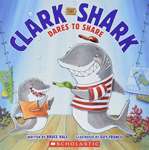 Stock image for Clark the Shark Dares to Share for sale by SecondSale