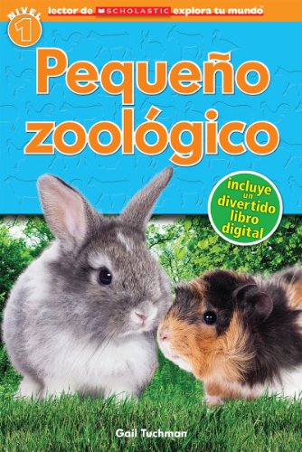 Stock image for Lector de Scholastic Explora Tu Mundo Nivel 1: Peque?o zool?gico (Petting Zoo): (Spanish language edition of Scholastic Discover More Reader Level 1: Petting Zoo) (Spanish Edition) for sale by SecondSale