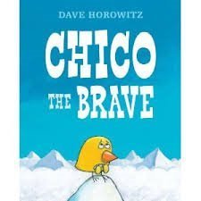 9780545697064: Chico the Brave by Dave Horowitz (2012-08-01)