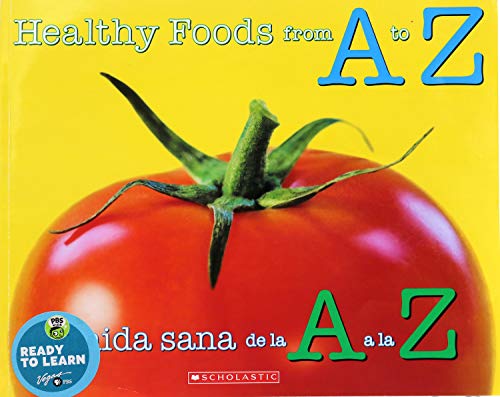Beispielbild fr Healthy Foods From A to Z / Comida sana de la A a la Z zum Verkauf von Gulf Coast Books