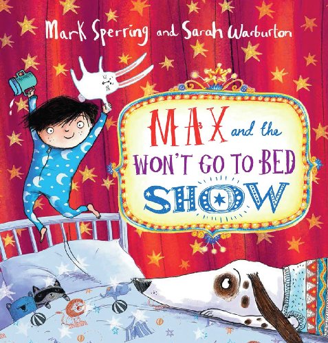 9780545708227: Max and the Won't Go to Bed Show