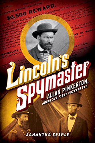 Beispielbild fr Lincoln's Spymaster: Allan Pinkerton, America's First Private Eye zum Verkauf von PlumCircle