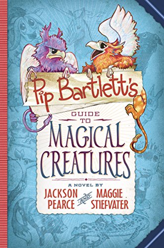 9780545709262: Pip Bartlett's Guide to Magical Creatures (Pip Bartlett #1), Volume 1