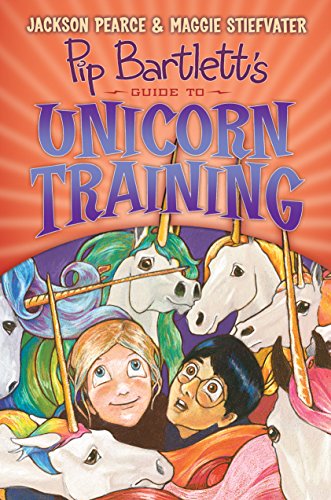 Beispielbild fr Pip Bartlett's Guide to Unicorn Training (Pip Bartlett #2) zum Verkauf von Better World Books