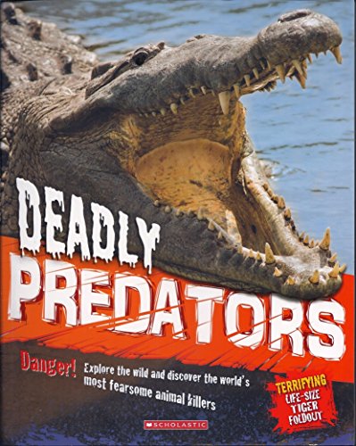 9780545722483: Deadly Predators Danger! Explore the wild and discover animal killers>