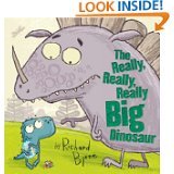 Stock image for The Really, Really, Rreally Big Dinosaur for sale by HPB-Ruby