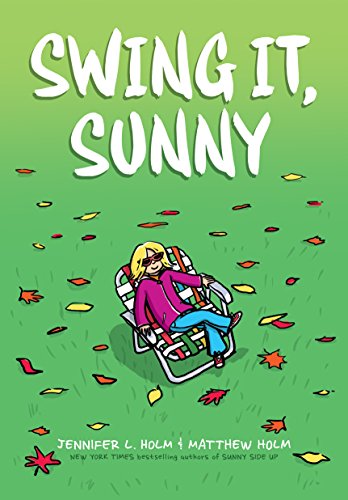 Imagen de archivo de Swing It, Sunny: a Graphic Novel (Sunny #2) a la venta por Better World Books
