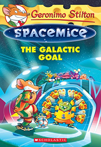 Stock image for The Galactic Goal (Geronimo Stilton Spacemice #4) for sale by BooksRun