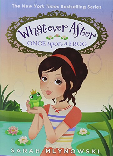 Imagen de archivo de Once Upon a Frog (Whatever After #8) (8) a la venta por Gulf Coast Books