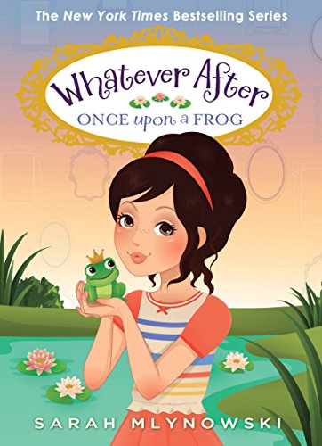 Stock image for Once Upon a Frog (Whatever After #8) for sale by Montclair Book Center