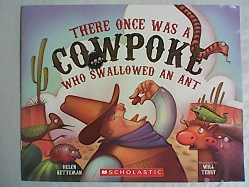 9780545747257: There Once Was a Cowpoke Who Swallowed an Ant by Helen Ketteman (2014-08-01)