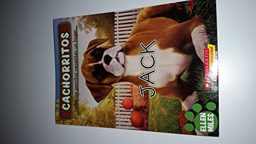 Stock image for Cachorritos : Jack (Todos LOS Perritos Necesitan Un Hogar) for sale by ThriftBooks-Dallas