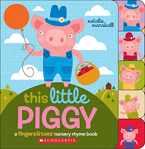 9780545767613: This Little Piggy (Fingers & Toes Nursery Rhyme Books)