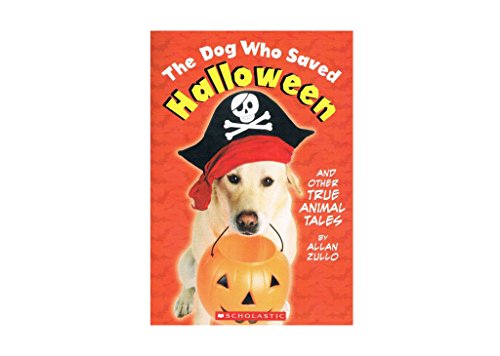 Imagen de archivo de The Dog Who Saved Halloween and other true animal stories a la venta por More Than Words