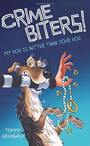 Beispielbild fr My Dog Is Better Than Your Dog (Crimebiters! #1) zum Verkauf von Better World Books