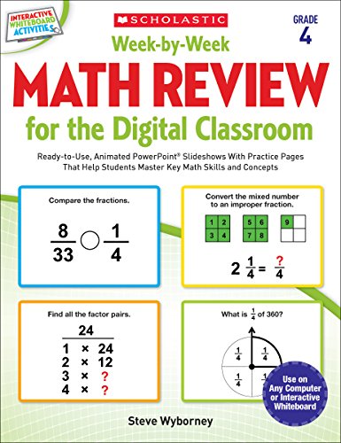 Imagen de archivo de Week-by-Week Math Review for the Digital Classroom: Grade 4: Ready-to-Use, Animated PowerPoint Slideshows With Practice Pages That Help Students Master Key Math Skills and Concepts a la venta por Your Online Bookstore