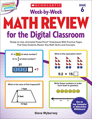 Imagen de archivo de Week-By-Week Math Review for the Digital Classroom: Grade 6: Ready-To-Use, Animated Powerpoint(r) Slideshows with Practice Pages That Help Students Ma a la venta por ThriftBooks-Atlanta