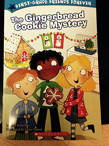 Stock image for First Grade Friends Forever - The Gingerbread Cookie Mysteryy for sale by SecondSale