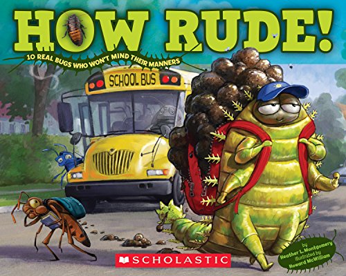 Beispielbild fr How Rude! Real Bugs Who Won't Mind Their Manners zum Verkauf von Wonder Book