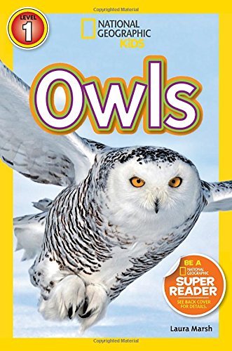 Stock image for Owls (National Geographic Kids: Level 1) by Laura Marsh (8-Jul-2014) Paperback for sale by SecondSale