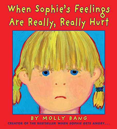 Stock image for When Sophie's Feelings Are Really, Really Hurt for sale by SecondSale