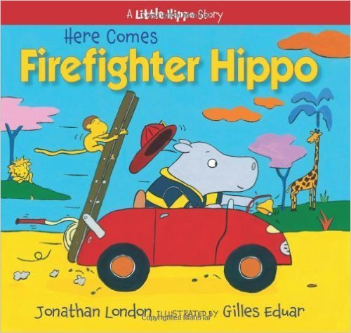 9780545789417: Here Comes Firefighter Hippo