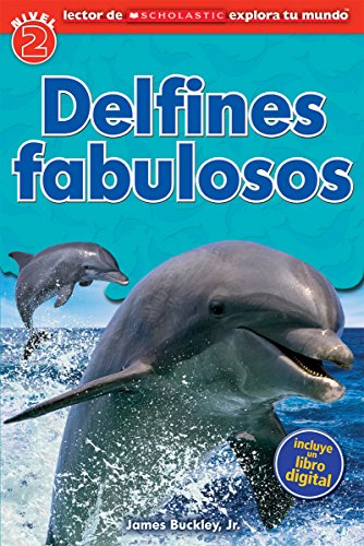 Imagen de archivo de Lector de Scholastic Explora tu Mundo Nivel 2: Delfines fabulosos (Dolphin Dive) (Spanish Edition) a la venta por SecondSale